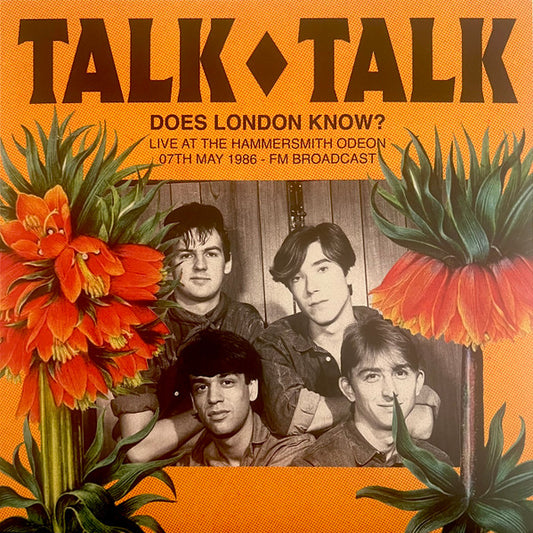 Talk Talk.  Does London Know? Live at the Hammersmith Odeon 07 May 1986 - FM Broadcast