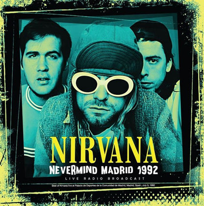 Nirvana. Nevermind Madrid 1992 (  Live At Palacio de Deportes de la Comunidad de Madrid, Madrid, Spain 3rd July 1992. 180 grams edition. )