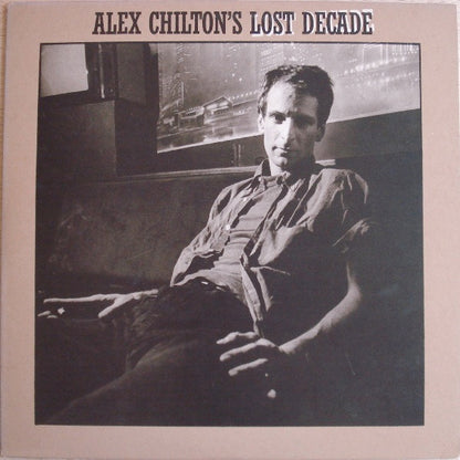 Alex Chilton. Alex Chilton's Lost Decade ( Double ) VG+VG