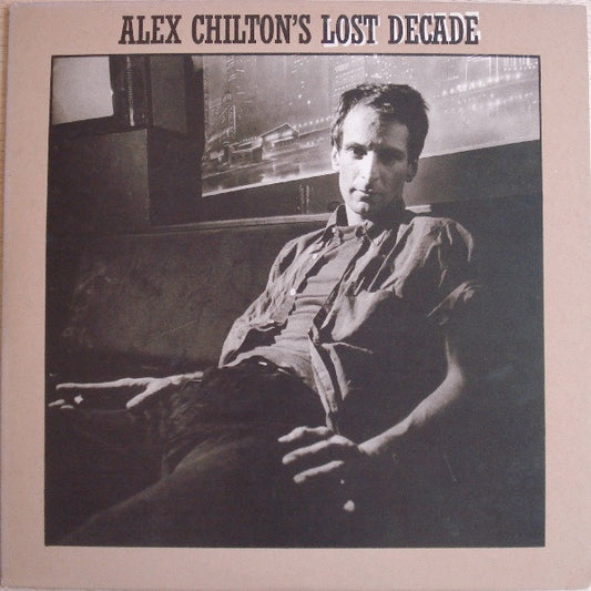 Alex Chilton. Alex Chilton's Lost Decade ( Double ) VG+VG