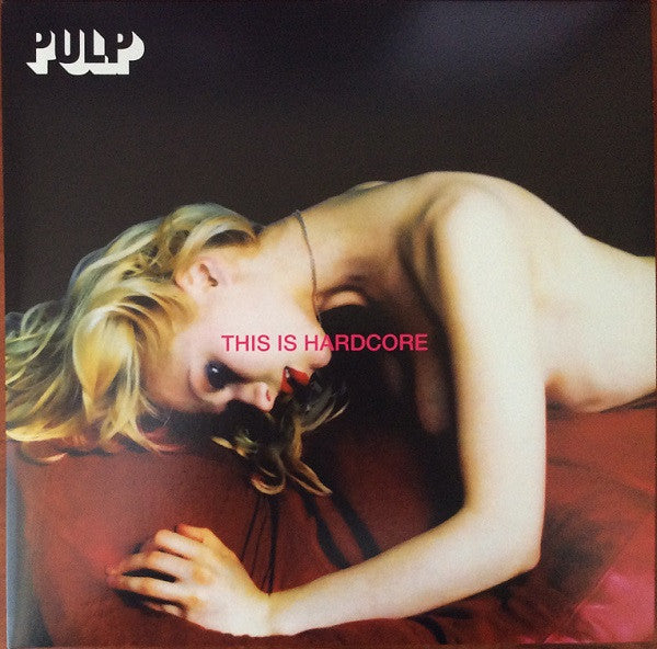 Pulp. This Is Hardcore ( Reissue, Gatefold Double )