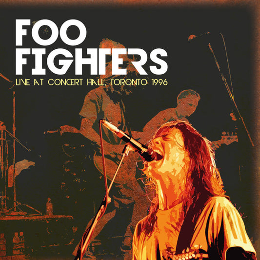 Foo Fighters.  Live At Concert Hall, Toronto 1996 ( Ltd Edition Clear Vinyl )
