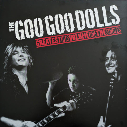 The Goo Goo Dolls. Greatest Hits Volume One: The Singles