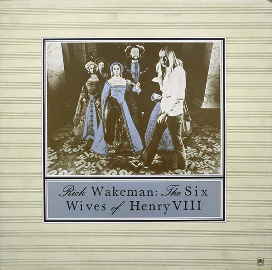 Rick Wakeman. The Six Wives Of Henry VIII ( Gatefold ) VG VG