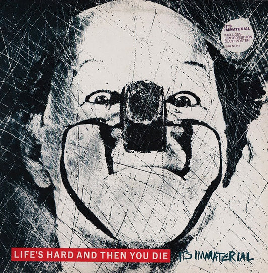 It's Immaterial.  Life's Hard And Then You Die ( No Poster ) VG+VG