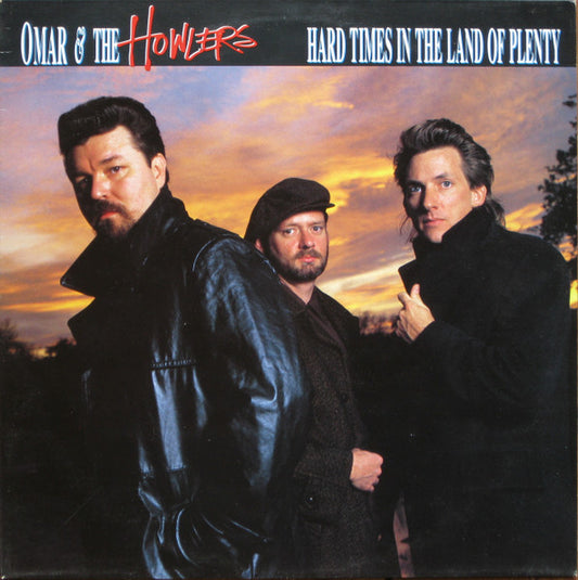 Omar & The Howlers. Hard Times In The Land Of Plenty VG+VG