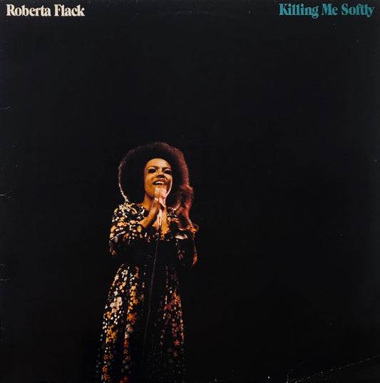Roberta Flack. Killing Me Softly VG+VG