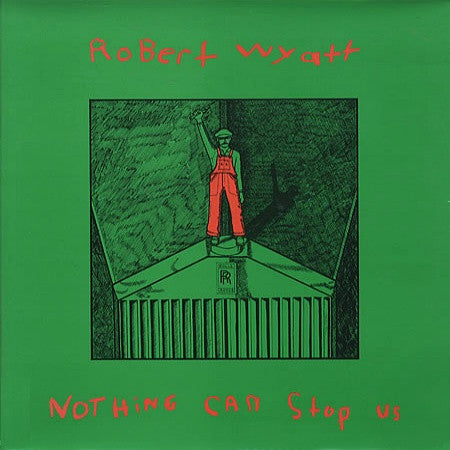 Robert Wyatt. Nothing Can Stop Us VG+VG - Ad-Astra Records