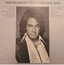 Neil Diamond / His 12 Greatest Hits VG+VG - Ad-Astra Records