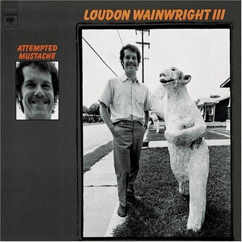 Loudon Wainwright III.  Attempted Mustache ( Reissue, Stereo, Carrollton Pressing ) VG+VG