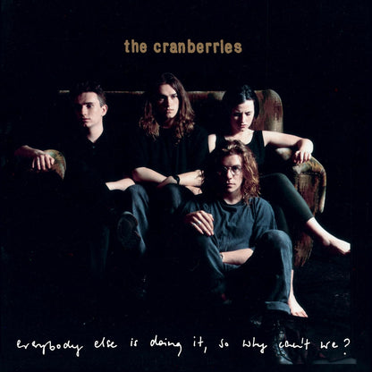 The Cranberries. Everybody Else Is Doing It, So Why Can't We? Release Date 22nd May Pre Order Now ! - Ad-Astra Records
