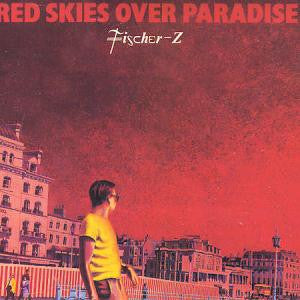 Fischer-Z . Red Skies Over Paradise VG+VG