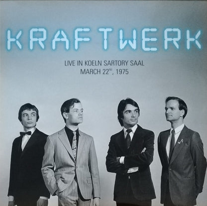 Kraftwerk.  Live In Koeln Sartory Saal, March 22nd, 1975