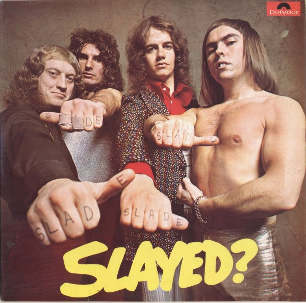 Slade. Slayed ? VG+VG