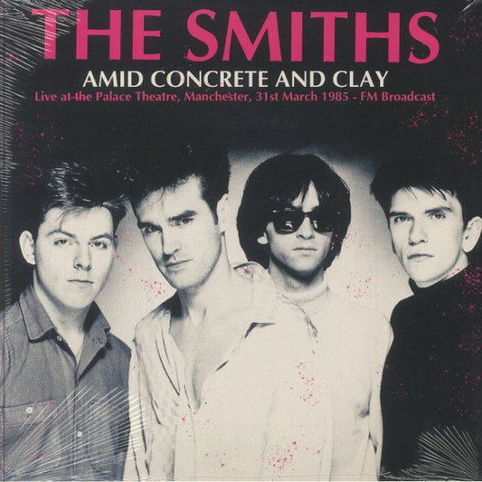 The Smiths. Amid Concrete And Clay Live Manchester March 1985