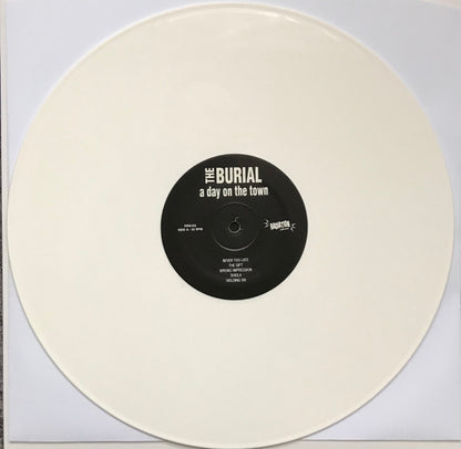 The Burial. A Day On The Town ( Ltd Edition White Vinyl )