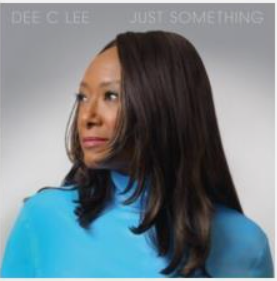 Dee C Lee - Just Something (Classic Black Vinyl)