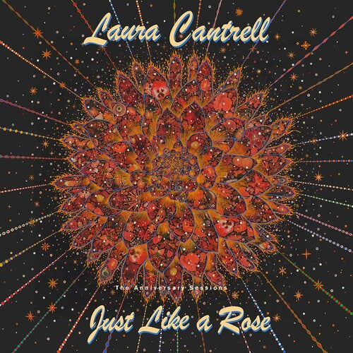 Laura Cantrell. Just Like A Rose ( The Anniversary Sessions )