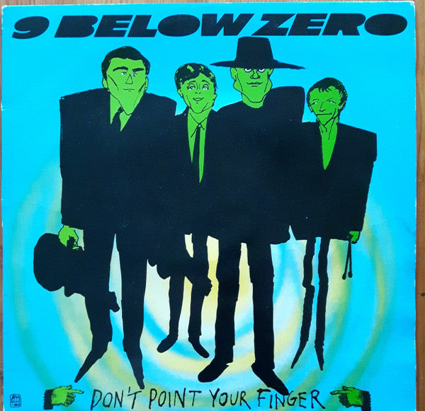 9 Below Zero. Don't Point Your Finger ( Green Vinyl ) VG+VG