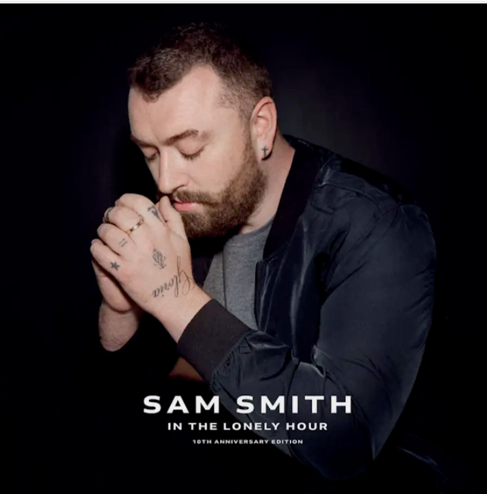 Sam Smith. In The Lonely Hour (10th Anniversary Edition)