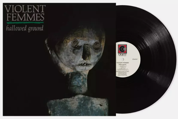 Violent Femmes. Hallowed Ground (Remastered From Original Tapes) Classic Black Vinyl