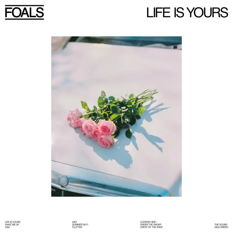 Foals - Life Is Yours - Ad-Astra Records