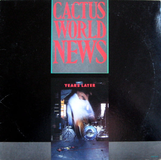 Cactus World News  - Years Later Special Edition ( Promotional Copy ) - VG+VG - Ad-Astra Records