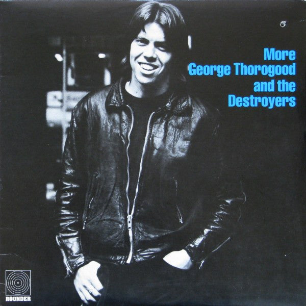 George Thorogood  - More George Thorogood & The Destroyers - VG+VG+ - Ad-Astra Records